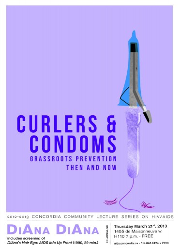Curlers and condoms DiAna DiAna Concordia HIV poster